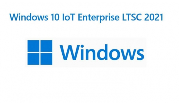 Windows 10 Enterprise IoT LTSC 2021 là gì? Tại sao máy tính công nghiệp sử dụng Windows 10 IoT?