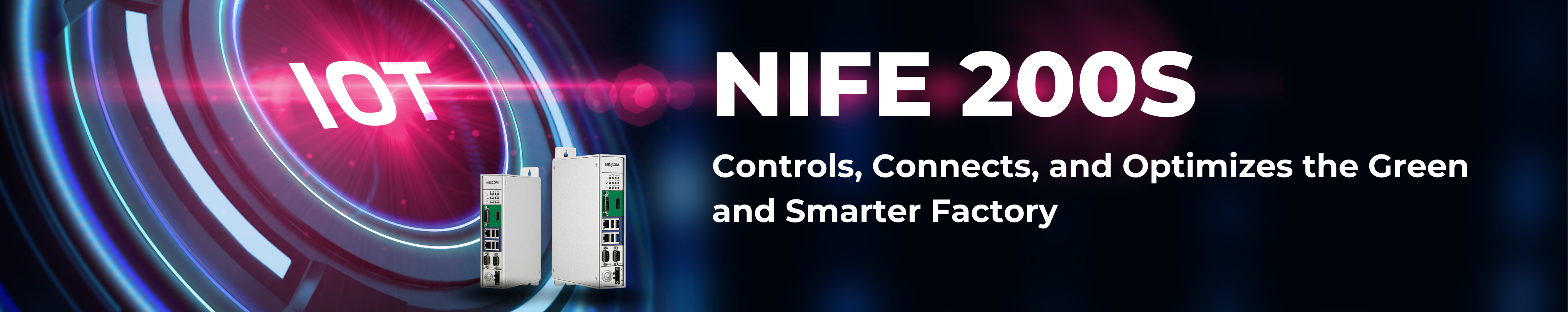 NIFE 200S điều khiển, kết nối và tối ưu hóa nhà máy thông minh hơn